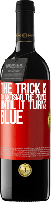 39,95 € Free Shipping | Red Wine RED Edition MBE Reserve The trick is to axfisiar the prince until it turns blue Red Label. Customizable label Reserve 12 Months Harvest 2014 Tempranillo