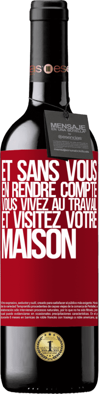 39,95 € Envoi gratuit | Vin rouge Édition RED MBE Réserve Et sans vous en rendre compte, vous vivez au travail et visitez votre maison Étiquette Rouge. Étiquette personnalisable Réserve 12 Mois Récolte 2015 Tempranillo