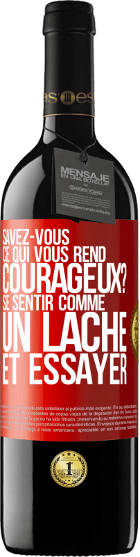 39,95 € Envoi gratuit | Vin rouge Édition RED MBE Réserve Savez-vous ce qui vous rend courageux? Se sentir comme un lâche et essayer Étiquette Rouge. Étiquette personnalisable Réserve 12 Mois Récolte 2015 Tempranillo