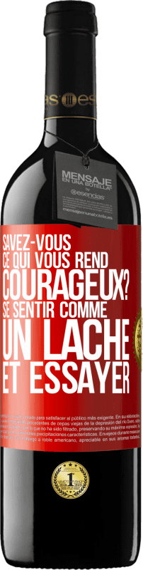 39,95 € Envoi gratuit | Vin rouge Édition RED MBE Réserve Savez-vous ce qui vous rend courageux? Se sentir comme un lâche et essayer Étiquette Rouge. Étiquette personnalisable Réserve 12 Mois Récolte 2016 Tempranillo