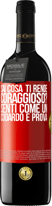39,95 € Spedizione Gratuita | Vino rosso Edizione RED MBE Riserva sai cosa ti rende coraggioso? Senti come un codardo e prova Etichetta Rossa. Etichetta personalizzabile Riserva 12 Mesi Raccogliere 2016 Tempranillo