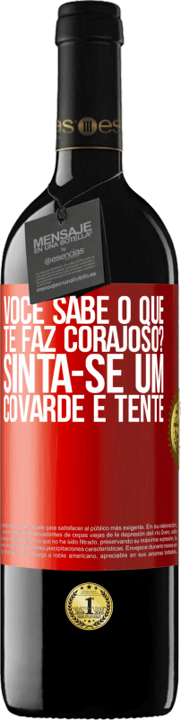 39,95 € Envio grátis | Vinho tinto Edição RED MBE Reserva você sabe o que te faz corajoso? Sinta-se um covarde e tente Etiqueta Vermelha. Etiqueta personalizável Reserva 12 Meses Colheita 2015 Tempranillo