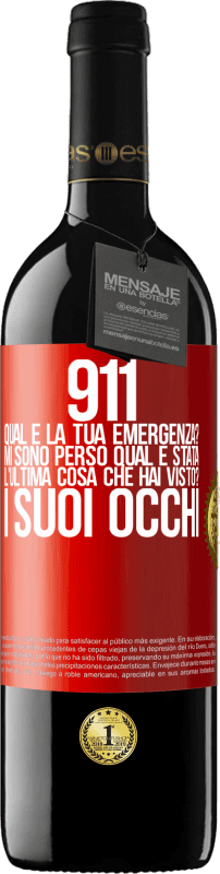 39,95 € Spedizione Gratuita | Vino rosso Edizione RED MBE Riserva 911, qual è la tua emergenza? Mi sono perso Qual è stata l'ultima cosa che hai visto? I suoi occhi Etichetta Rossa. Etichetta personalizzabile Riserva 12 Mesi Raccogliere 2015 Tempranillo