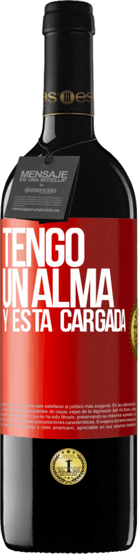 39,95 € Free Shipping | Red Wine RED Edition MBE Reserve Tengo un alma y está cargada Red Label. Customizable label Reserve 12 Months Harvest 2014 Tempranillo