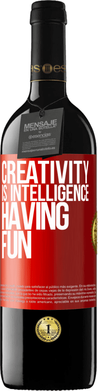 39,95 € Free Shipping | Red Wine RED Edition MBE Reserve Creativity is intelligence having fun Red Label. Customizable label Reserve 12 Months Harvest 2015 Tempranillo