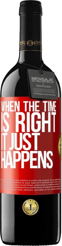 39,95 € Free Shipping | Red Wine RED Edition MBE Reserve When the time is right, it just happens Red Label. Customizable label Reserve 12 Months Harvest 2015 Tempranillo
