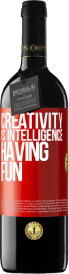 39,95 € Free Shipping | Red Wine RED Edition MBE Reserve Creativity is intelligence having fun Red Label. Customizable label Reserve 12 Months Harvest 2016 Tempranillo