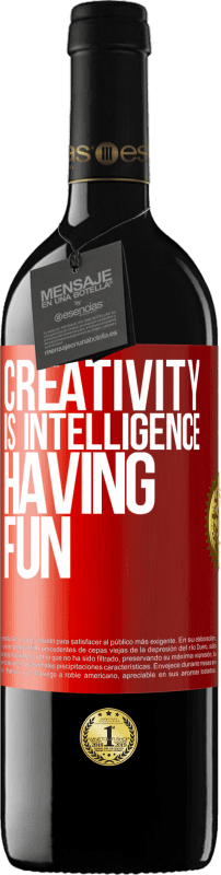 39,95 € Free Shipping | Red Wine RED Edition MBE Reserve Creativity is intelligence having fun Red Label. Customizable label Reserve 12 Months Harvest 2015 Tempranillo