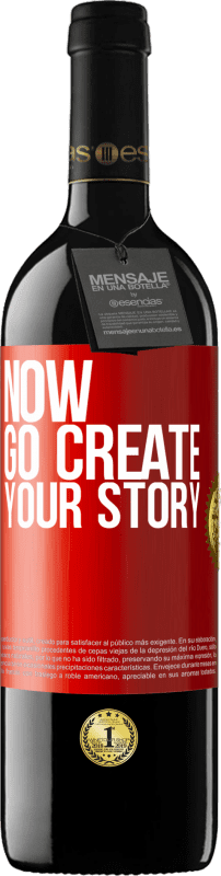 39,95 € Бесплатная доставка | Красное вино Издание RED MBE Бронировать Now, go create your story Красная метка. Настраиваемая этикетка Бронировать 12 Месяцы Урожай 2015 Tempranillo