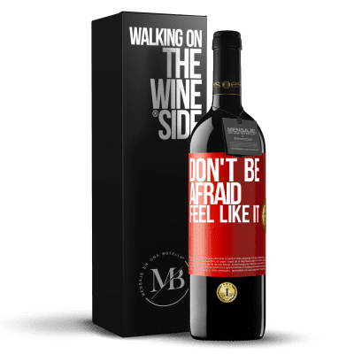 «Don't be afraid, feel like it» RED Edition MBE Reserve