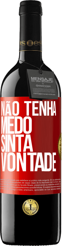 39,95 € Envio grátis | Vinho tinto Edição RED MBE Reserva Não tenha medo, sinta vontade Etiqueta Vermelha. Etiqueta personalizável Reserva 12 Meses Colheita 2015 Tempranillo