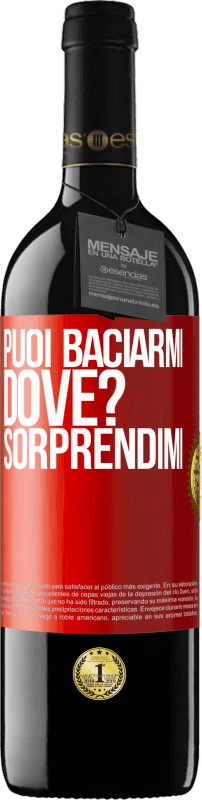 39,95 € Spedizione Gratuita | Vino rosso Edizione RED MBE Riserva puoi baciarmi Dove? Sorprendimi Etichetta Rossa. Etichetta personalizzabile Riserva 12 Mesi Raccogliere 2015 Tempranillo