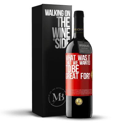 «what was it that we wanted to be great for?» RED Edition MBE Reserve