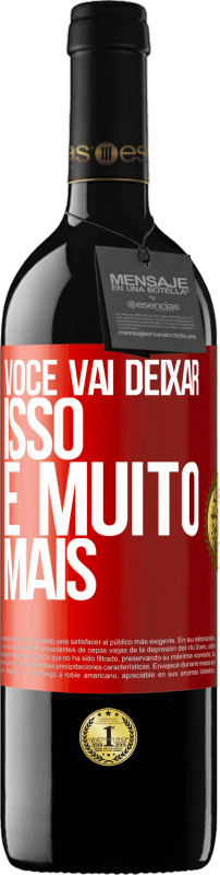 39,95 € Envio grátis | Vinho tinto Edição RED MBE Reserva Você vai deixar isso e muito mais Etiqueta Vermelha. Etiqueta personalizável Reserva 12 Meses Colheita 2015 Tempranillo