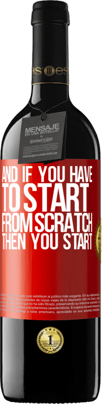 39,95 € 免费送货 | 红酒 RED版 MBE 预订 如果必须从头开始，那么就开始 红色标签. 可自定义的标签 预订 12 个月 收成 2016 Tempranillo