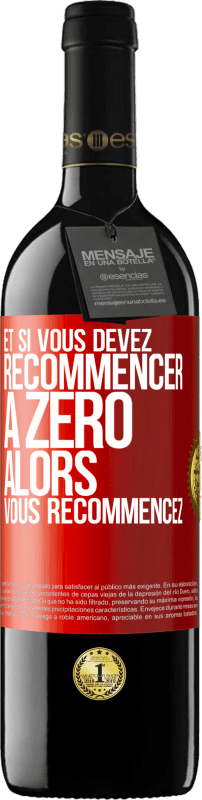 39,95 € Envoi gratuit | Vin rouge Édition RED MBE Réserve Et si vous devez recommencer à zéro alors vous recommencez Étiquette Rouge. Étiquette personnalisable Réserve 12 Mois Récolte 2015 Tempranillo