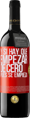 39,95 € Envío gratis | Vino Tinto Edición RED MBE Reserva Y si hay que empezar de cero, pues se empieza Etiqueta Roja. Etiqueta personalizable Reserva 12 Meses Cosecha 2015 Tempranillo