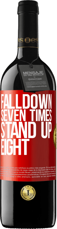 39,95 € Envio grátis | Vinho tinto Edição RED MBE Reserva Falldown seven times. Stand up eight Etiqueta Vermelha. Etiqueta personalizável Reserva 12 Meses Colheita 2015 Tempranillo