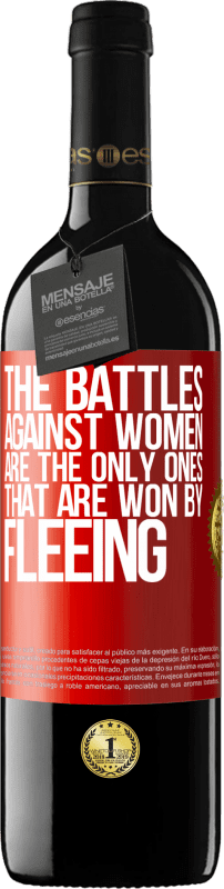 39,95 € Free Shipping | Red Wine RED Edition MBE Reserve The battles against women are the only ones that are won by fleeing Red Label. Customizable label Reserve 12 Months Harvest 2015 Tempranillo