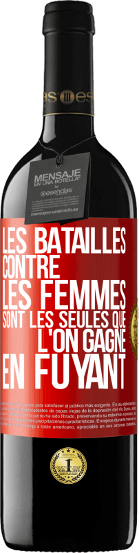 39,95 € Envoi gratuit | Vin rouge Édition RED MBE Réserve Les batailles contre les femmes sont les seules que l'on gagne en fuyant Étiquette Rouge. Étiquette personnalisable Réserve 12 Mois Récolte 2015 Tempranillo