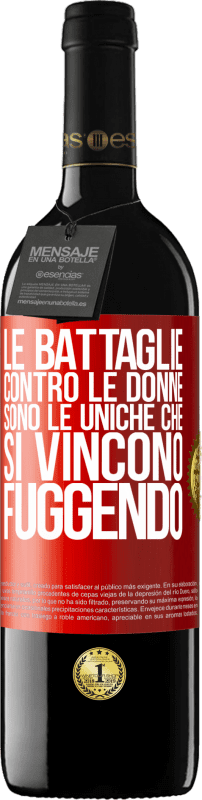 39,95 € Spedizione Gratuita | Vino rosso Edizione RED MBE Riserva Le battaglie contro le donne sono le uniche che si vincono fuggendo Etichetta Rossa. Etichetta personalizzabile Riserva 12 Mesi Raccogliere 2015 Tempranillo