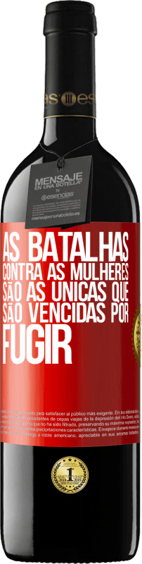 39,95 € Envio grátis | Vinho tinto Edição RED MBE Reserva As batalhas contra as mulheres são as únicas que são vencidas por fugir Etiqueta Vermelha. Etiqueta personalizável Reserva 12 Meses Colheita 2015 Tempranillo