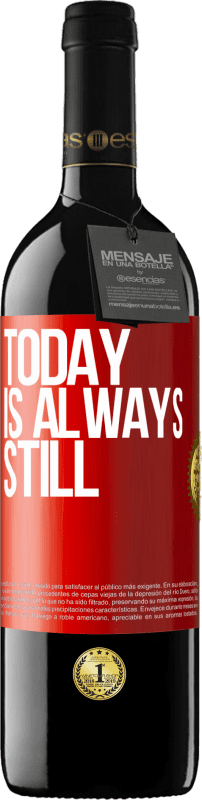 39,95 € 免费送货 | 红酒 RED版 MBE 预订 今天总是寂静 红色标签. 可自定义的标签 预订 12 个月 收成 2016 Tempranillo