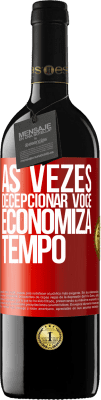 39,95 € Envio grátis | Vinho tinto Edição RED MBE Reserva Às vezes, decepcionar você economiza tempo Etiqueta Vermelha. Etiqueta personalizável Reserva 12 Meses Colheita 2016 Tempranillo