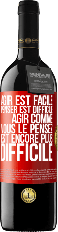 39,95 € Envoi gratuit | Vin rouge Édition RED MBE Réserve Agir est facile, penser est difficile. Agir comme vous le pensez est encore plus difficile Étiquette Rouge. Étiquette personnalisable Réserve 12 Mois Récolte 2015 Tempranillo