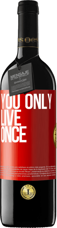 39,95 € Free Shipping | Red Wine RED Edition MBE Reserve You only live once Red Label. Customizable label Reserve 12 Months Harvest 2014 Tempranillo