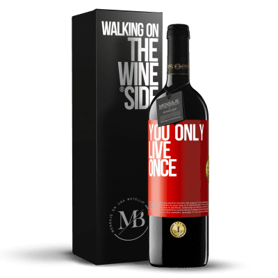 «You only live once» RED Edition MBE Reserve