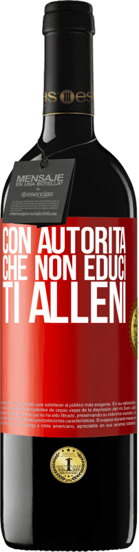 39,95 € Spedizione Gratuita | Vino rosso Edizione RED MBE Riserva Con autorità che non educi, ti alleni Etichetta Rossa. Etichetta personalizzabile Riserva 12 Mesi Raccogliere 2015 Tempranillo