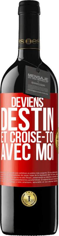 39,95 € Envoi gratuit | Vin rouge Édition RED MBE Réserve Deviens destin et croise-toi avec moi Étiquette Rouge. Étiquette personnalisable Réserve 12 Mois Récolte 2015 Tempranillo