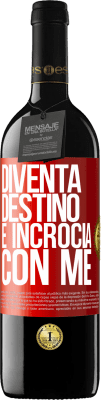 39,95 € Spedizione Gratuita | Vino rosso Edizione RED MBE Riserva Diventa destino e incrocia con me Etichetta Rossa. Etichetta personalizzabile Riserva 12 Mesi Raccogliere 2015 Tempranillo