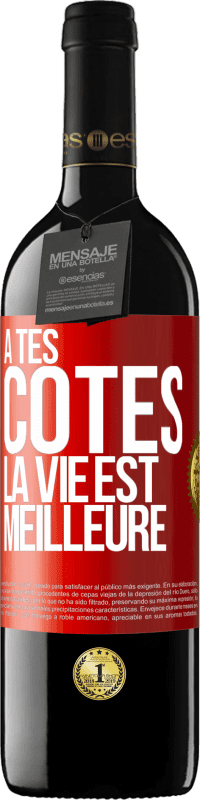 39,95 € Envoi gratuit | Vin rouge Édition RED MBE Réserve À tes côtés la vie est meilleure Étiquette Rouge. Étiquette personnalisable Réserve 12 Mois Récolte 2016 Tempranillo