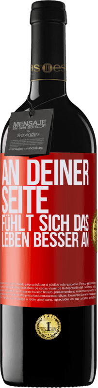 39,95 € Kostenloser Versand | Rotwein RED Ausgabe MBE Reserve An deiner Seite fühlt sich das Leben besser an Rote Markierung. Anpassbares Etikett Reserve 12 Monate Ernte 2015 Tempranillo