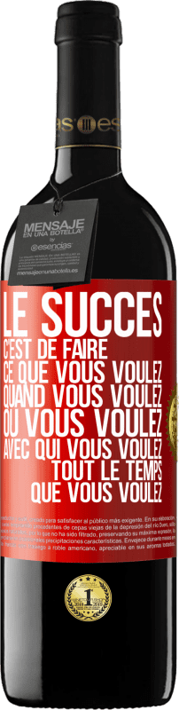 39,95 € Envoi gratuit | Vin rouge Édition RED MBE Réserve Le succès c'est de faire ce que vous voulez quand vous voulez où vous voulez avec qui vous voulez tout le temps que vous voulez Étiquette Rouge. Étiquette personnalisable Réserve 12 Mois Récolte 2015 Tempranillo