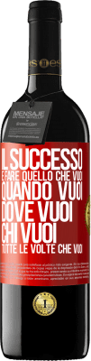 39,95 € Spedizione Gratuita | Vino rosso Edizione RED MBE Riserva Il successo è fare quello che vuoi, quando vuoi, dove vuoi, chi vuoi, tutte le volte che vuoi Etichetta Rossa. Etichetta personalizzabile Riserva 12 Mesi Raccogliere 2014 Tempranillo