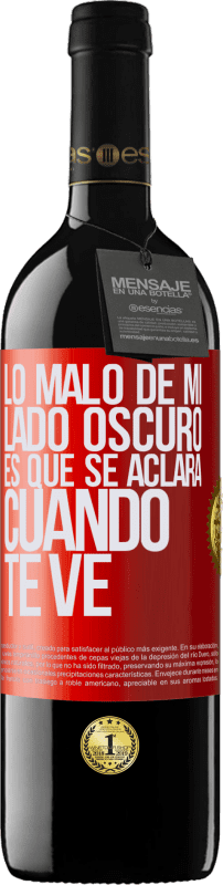39,95 € Envío gratis | Vino Tinto Edición RED MBE Reserva Lo malo de mi lado oscuro es que se aclara cuando te ve Etiqueta Roja. Etiqueta personalizable Reserva 12 Meses Cosecha 2016 Tempranillo