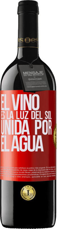 39,95 € Envío gratis | Vino Tinto Edición RED MBE Reserva El vino es la luz del sol, unida por el agua Etiqueta Roja. Etiqueta personalizable Reserva 12 Meses Cosecha 2015 Tempranillo