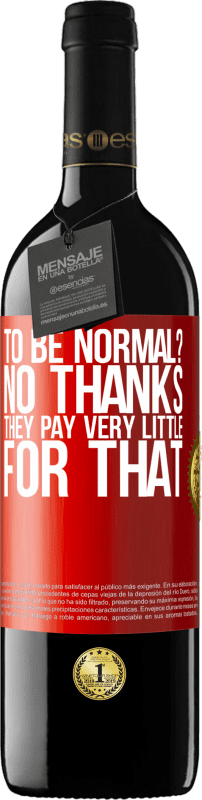 39,95 € 免费送货 | 红酒 RED版 MBE 预订 正常吗不用了他们为此付出很少 红色标签. 可自定义的标签 预订 12 个月 收成 2014 Tempranillo