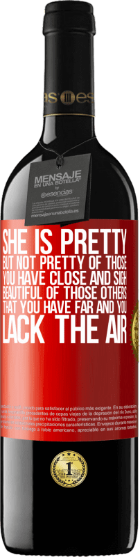 39,95 € Free Shipping | Red Wine RED Edition MBE Reserve She is pretty. But not pretty of those you have close and sigh. Beautiful of those others, that you have far and you lack Red Label. Customizable label Reserve 12 Months Harvest 2016 Tempranillo