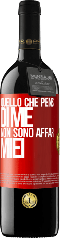 39,95 € Spedizione Gratuita | Vino rosso Edizione RED MBE Riserva Quello che pensi di me non sono affari miei Etichetta Rossa. Etichetta personalizzabile Riserva 12 Mesi Raccogliere 2016 Tempranillo