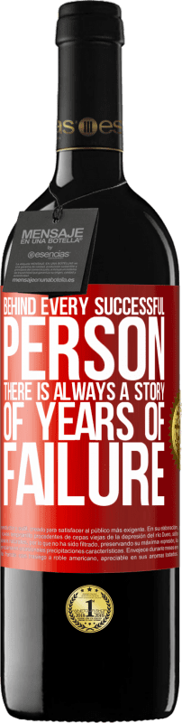 39,95 € Free Shipping | Red Wine RED Edition MBE Reserve Behind every successful person, there is always a story of years of failure Red Label. Customizable label Reserve 12 Months Harvest 2015 Tempranillo