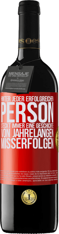 39,95 € Kostenloser Versand | Rotwein RED Ausgabe MBE Reserve Hinter jeder erfolgreichen Person steckt immer eine Geschichte von jahrelangen Misserfolgen Rote Markierung. Anpassbares Etikett Reserve 12 Monate Ernte 2015 Tempranillo