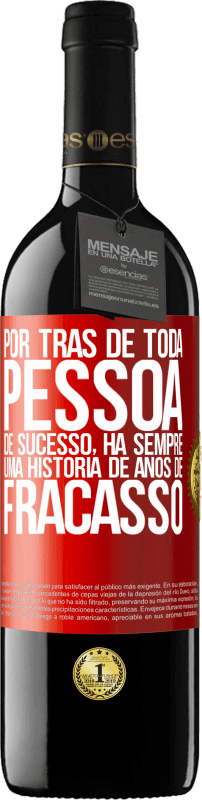 39,95 € Envio grátis | Vinho tinto Edição RED MBE Reserva Por trás de toda pessoa de sucesso, há sempre uma história de anos de fracasso Etiqueta Vermelha. Etiqueta personalizável Reserva 12 Meses Colheita 2015 Tempranillo