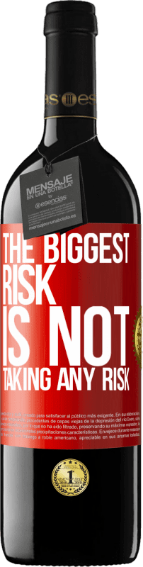 39,95 € Free Shipping | Red Wine RED Edition MBE Reserve The biggest risk is not taking any risk Red Label. Customizable label Reserve 12 Months Harvest 2015 Tempranillo