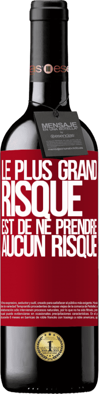 39,95 € Envoi gratuit | Vin rouge Édition RED MBE Réserve Le plus grand risque est de ne prendre aucun risque Étiquette Rouge. Étiquette personnalisable Réserve 12 Mois Récolte 2015 Tempranillo