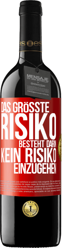 39,95 € Kostenloser Versand | Rotwein RED Ausgabe MBE Reserve Das größte Risiko besteht darin, kein Risiko einzugehen Rote Markierung. Anpassbares Etikett Reserve 12 Monate Ernte 2015 Tempranillo