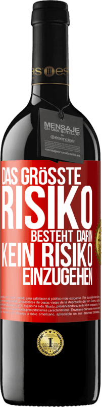 39,95 € Kostenloser Versand | Rotwein RED Ausgabe MBE Reserve Das größte Risiko besteht darin, kein Risiko einzugehen Rote Markierung. Anpassbares Etikett Reserve 12 Monate Ernte 2016 Tempranillo
